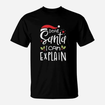 Dear Santa I Can Explain Christmas Boys Kids Girls Xmas Gift T-Shirt - Seseable