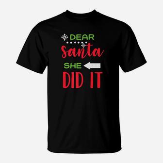 Dear Santa She Did It Funny Christmas Sibling T-Shirt - Seseable