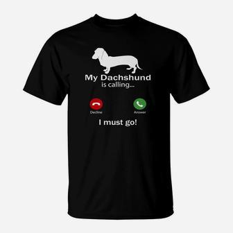 Design Calling For Pet Lovers Dachshund Dog Funny T-Shirt - Seseable