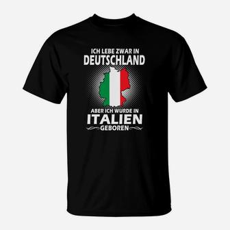 Deutschland-Italien Binationales T-Shirt, Geboren in Italien Lebe in Deutschland - Seseable