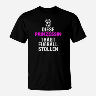 Diese Prinzessin Trägt Fußball Stollen T-Shirt - Seseable