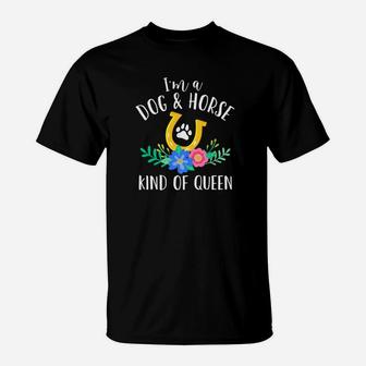 Dog And Horse Queen Equestrian Horse Riding Gift T-Shirt - Seseable