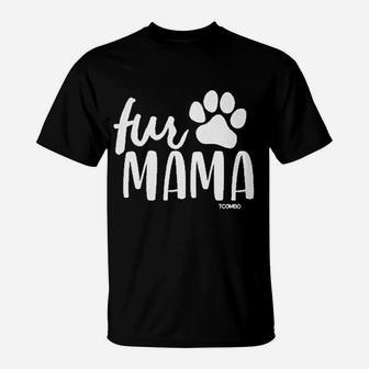 Dog Cat Pet Owner Mom Mother T-Shirt - Seseable