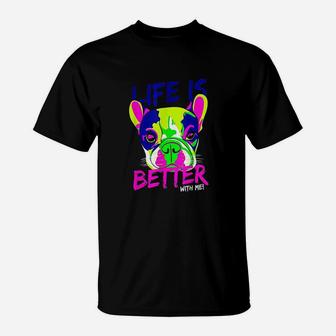 Dog Makes Life Betters T-Shirt - Seseable