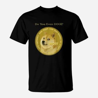 Doge Coin Do You Even Doge T-Shirt - Seseable