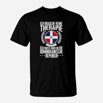 Dominikanische Republik T-Shirt: Keine Therapie, nur Reisebedarf - Seseable
