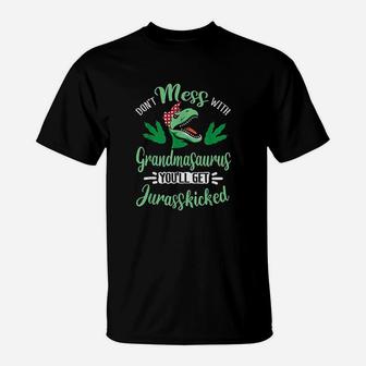 Dont Mess With Grandmasaurus Youll Get Jurasskicked Grandkid T-Shirt - Seseable