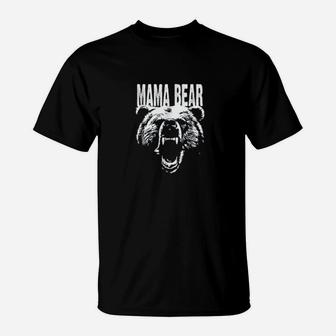 Dont Mess With Mama Bear Roaring Bear T-Shirt - Seseable