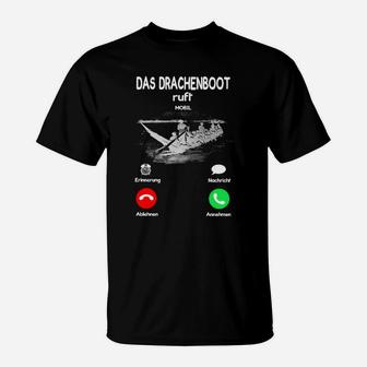 Drachenboot T-Shirt Lustiger Anruf Aufdruck, Anrufannahme Design - Seseable