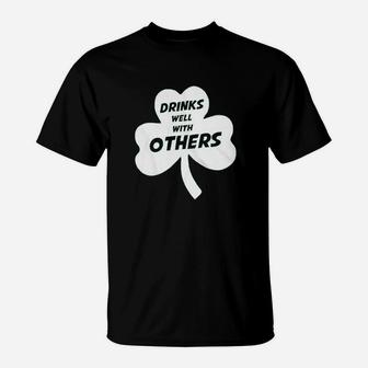 Drinks Well With Others Funny Sarcastic Beer Saint Patricks Day Clover T-Shirt - Seseable