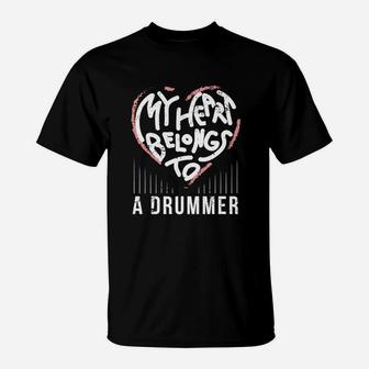 Drummer Girlfriend Or Wife My Heart Belongs To A Drummer T-Shirt - Seseable