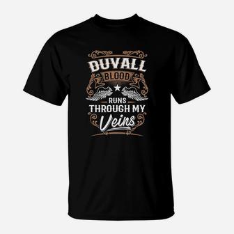 Duvall Blood Runs Through My Veins Legend Name Gifts T Shirt T-Shirt - Seseable