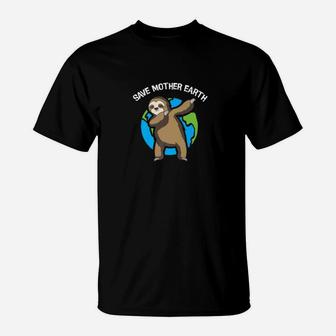 Earth Day Dabbing Sloth Save Mother Earth T-Shirt - Seseable