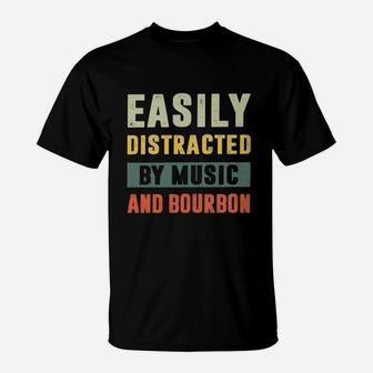 Easily Distracted By Music And Bourbon Vintage T-Shirt - Seseable