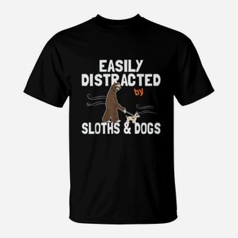 Easily Distracted By Sloths And Dogs Cute T-Shirt - Seseable