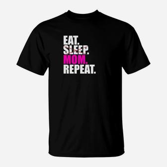 Eat Sleep Mom Repeat T-Shirt - Seseable