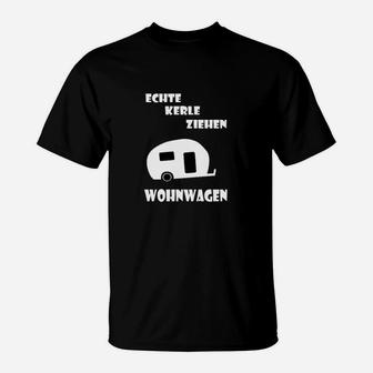 Echte Kerle Ziehen Wohnwagen T-Shirt, Humorvolles Herrenshirt - Seseable