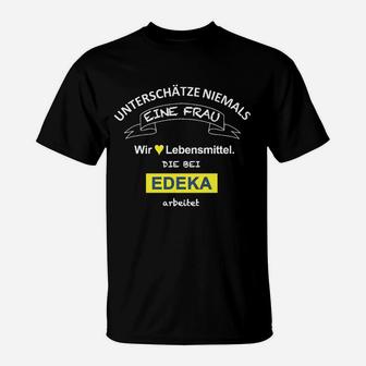 EDEKA Mitarbeiterin Damen T-Shirt, Lustiger Spruch für Frauen - Seseable