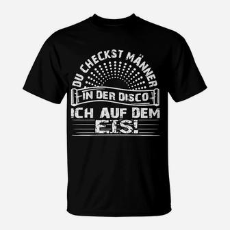 Eishockey-Spruch T-Shirt: Männer-Check auf dem Eis, Disco-Vergleich - Seseable