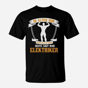 Elektriker Götter Hier Bestellen T-Shirt - Seseable
