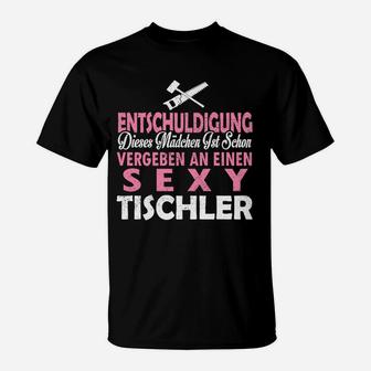 Entschuldigung Dieser Mann Ist Schon Sexy Tischler T-Shirt - Seseable