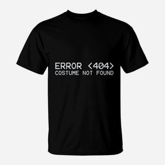 Error 404 Costume Not Found For Programmer T-Shirt - Seseable