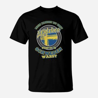 Erst Vertenen Wann Du In Schweden Warst T-Shirt - Seseable