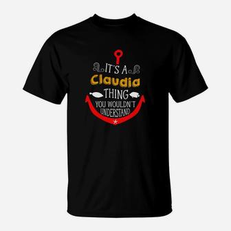 Es Ist Eine Claudia-Sache Die Sie Nicht 1 Anhalten Würden T-Shirt - Seseable