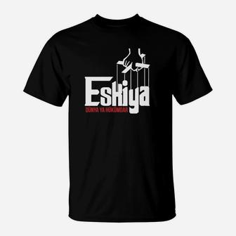 Eskiya Dünnya Ya Hübümdar T-Shirt - Seseable