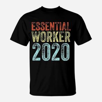 Essential Worker 2020 Funny Job Vintage Employee Gift T-Shirt - Seseable