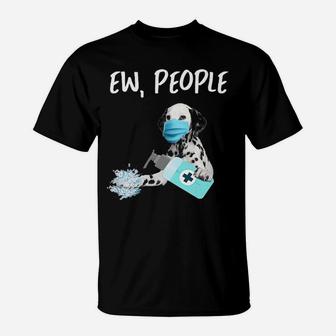 Ew People Dog Dalmatian T-Shirt - Seseable