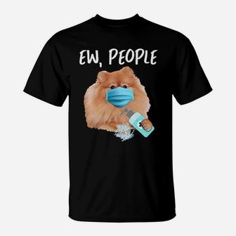 Ew People Dog Pomeranians T-Shirt - Seseable