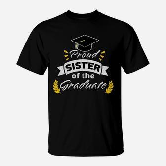 Family Graduationbproud Sister Of The Graduate T-Shirt - Seseable