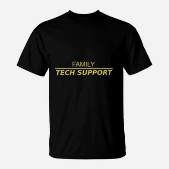 Family Tech Support T-Shirt - Seseable