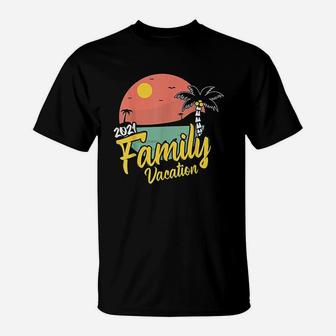 Family Vacation 2021 Matching Party Trip Cruise Gift T-Shirt - Seseable