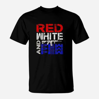 Fantastic Red White And Pewpewpew Patriotism T-Shirt - Seseable