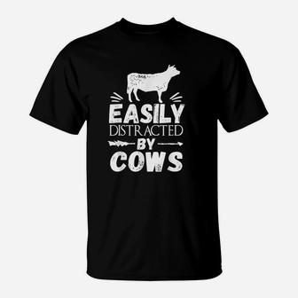 Farmer Funny Gift Easily Distracted By Cows T-Shirt - Seseable