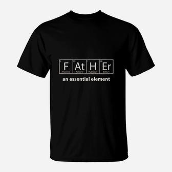 Father An Essential Element - Dad Chemistry Science T-Shirt - Seseable