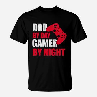 Fathers Day Dad By Day Gamer By Night T-Shirt - Seseable