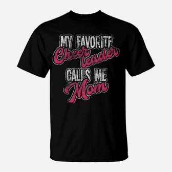 Favorite Cheerleader Calls Me Mom Mommy Distressed T-Shirt - Seseable