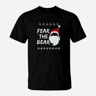 Fear The Bear Santas Beard And Christmas Hat Joke T-Shirt - Seseable