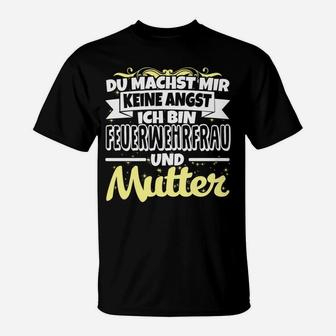 Feuerwehrfrau Und Mutter Keine Angst T-Shirt - Seseable