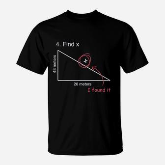 Find X Funny Saying Math Teacher T-Shirt - Seseable