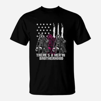 Firefighter There Is A Her In Brotherhood T-Shirt - Seseable