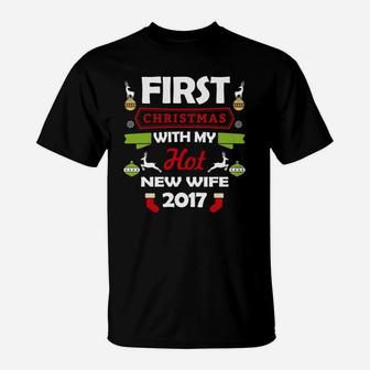 First Christmas With My Hot New Wife 2017 Gift T-Shirt - Seseable