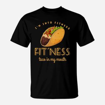 Fitness Taco Funny Gym Men Mexican Food Humor Dad T-Shirt - Seseable