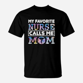 Flower My Favorite Nurse Calls Me Mom T-Shirt - Seseable