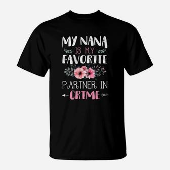 Flower My Nana Is My Favorite Partner In Crime T-Shirt - Seseable