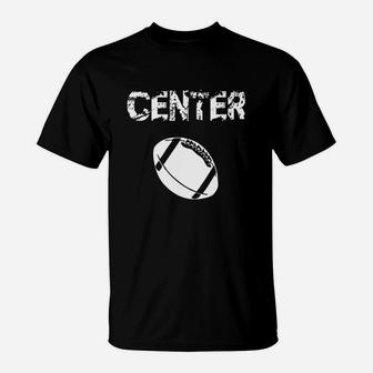 Football Center Position T Shirt Gift Idea Offensive Lineman T-Shirt - Seseable