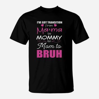 From Mama To Bruh T-Shirt - Seseable